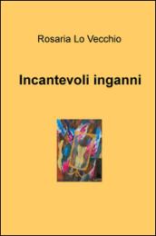 Incantevoli inganni