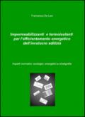 Impermeabilizzanti e termoisolanti per l'efficientamento energetico dell'involucro edilizio. Aspetti normativi, ecologici, energetici e stratigrafie