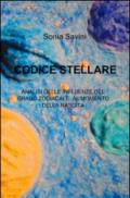 Codice stellare. Analisi delle influenze del grado zodiacale al momento della nascita