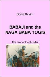Babaji and the Naga Baga Yogis. The roar of the tunder