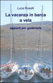 La vacanza in barca a vela. Appunti per godersela