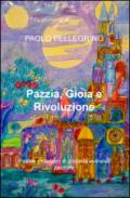 Pazzia, gioia e rivoluzione. Poesie e canzoni di protesta a 360 gradi