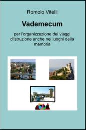 Vademecum per l'organizzazione dei viaggi d'istruzione anche nei luoghi della memoria