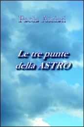 Le tre punte della Astro