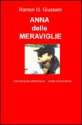 Anna delle meraviglie. Una tranquilla settimana di... scelte drammati che