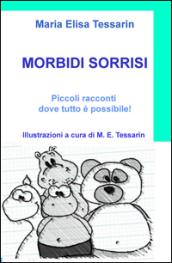 Morbidi sorrisi. Le avventure di Pancrazio e dei suoi amici peluche