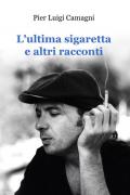 L' ultima sigaretta e altri racconti