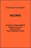 Francesco Guicciardini. Ricordi. testo originale a fronte