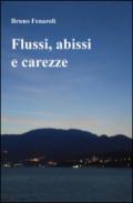 Flussi, abissi e carezze