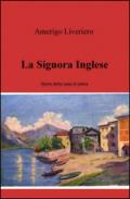 La signora inglese. Storie della casa di pietra