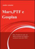 Marx, PTF e Gosplan. Marx, produttività totale dei fattori, con perno sul Capitale, e socialismo reale nelle URSS