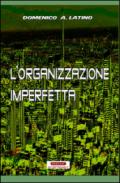 L'organizzazione imperfetta