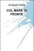 Col mare di fronte