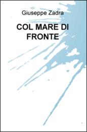 Col mare di fronte