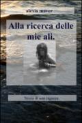 Alla ricerca delle mie ali. Storia di una ragazza