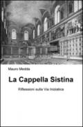 La Cappella Sistina. Riflessioni sulla via iniziatica