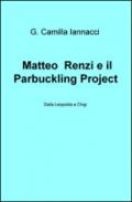 Matteo Renzi e il Parbuckling Project. Dalla Leopolda a Chigi