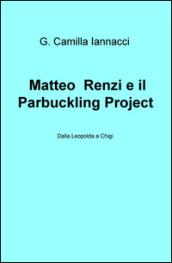 Matteo Renzi e il Parbuckling Project. Dalla Leopolda a Chigi