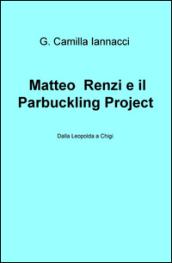 Matteo Renzi e il Parbuckling Project. Dalla Leopolda a Chigi