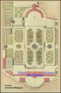 Villa Albani rivisitata. Raccolta di opere, ed articoli, che descrivono i contenuti della Villa Albani a Roma, in forma di una visita guidata