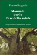 Manuale per le case della salute. Programmare, organizzare, gestire