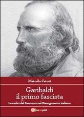 Garibaldi il primo fascista