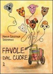 Favole dal cuore. 2.