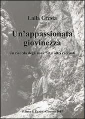 Un'appassionata giovinezza. Un ricordo degli anni '50, e altri racconti