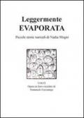 Leggermente evaporata