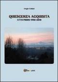 Quiescenza acquisita. Atto primo 1986-2010