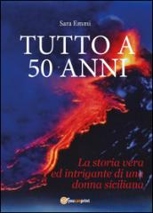 Tutto a 50 anni