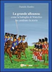 La grande alleanza: come la battaglia di...