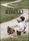 I due teneri ribelli