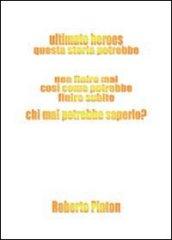 Ultimate heroes. Ediz. italiana