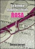 La bimba dagli occhiali rosa