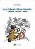 Il lavoro di cercare lavoro