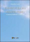 L' avventura sul pianeta Terra