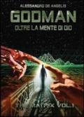 Godman. Oltre la mente di dio vol.1