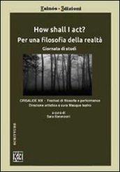 How shall I act? Per una filosofia della realtà