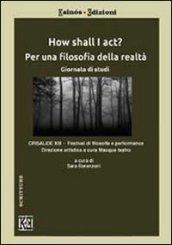 How shall I act? Per una filosofia della realtà