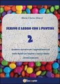 Scrivo e leggo con i puntini vol.2