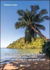 Vivere felici in Madagascar con 500 euro al mese o creare un'attività con pochi soldi