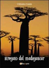Stregato dal Madagascar