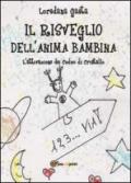 Il risveglio dell'anima bambina. L'attivazione dei codici di cristallo