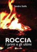 Roccia, i primi e gli ultimi