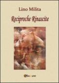 Reciproche rinascite