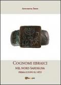 Cognomi ebraici nel nord Sardegna prima e dopo il 1492