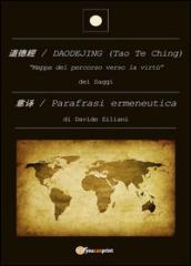 Daodejing (Tao Te Ching): parafrasi ermeneutica