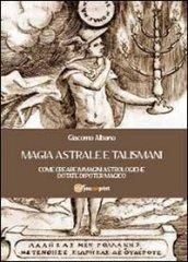 Magia astrale e talismani