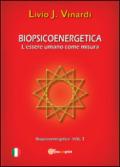 Biopsicoenergetica. L'essere umano come misura